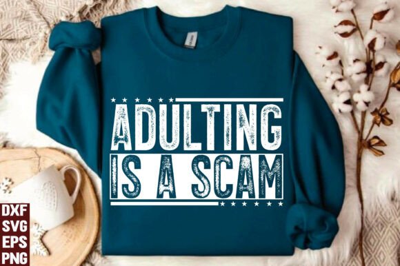 Adulting is a Scam SVG PNG, Funny Sarcas