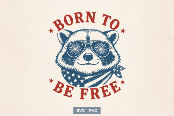 Born to Be Free Patriotic Funny SVG PNG Review