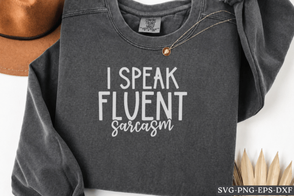 I Speak Fluent Surcasm SVG – A Designer’s Honest Review