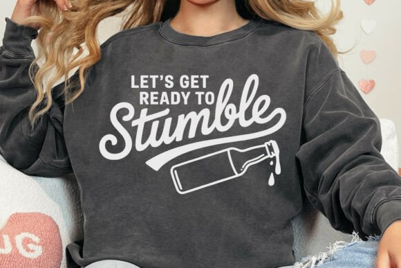 Lets Get Ready to Stumble Svg - Drinking