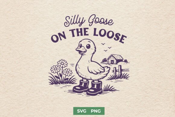 Silly Goose on the Loose Funny SVG PNG