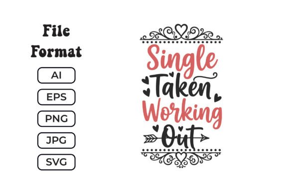 Single Taken Working It Out Funny SVG Review