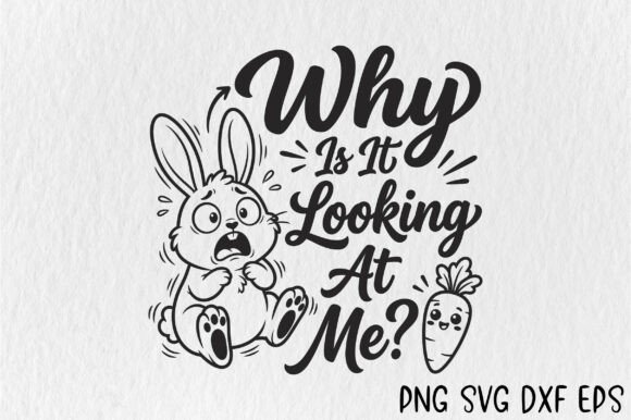 Why Is It Looking at Me SVG, Funny Bunny: A Designer’s Real-World Review